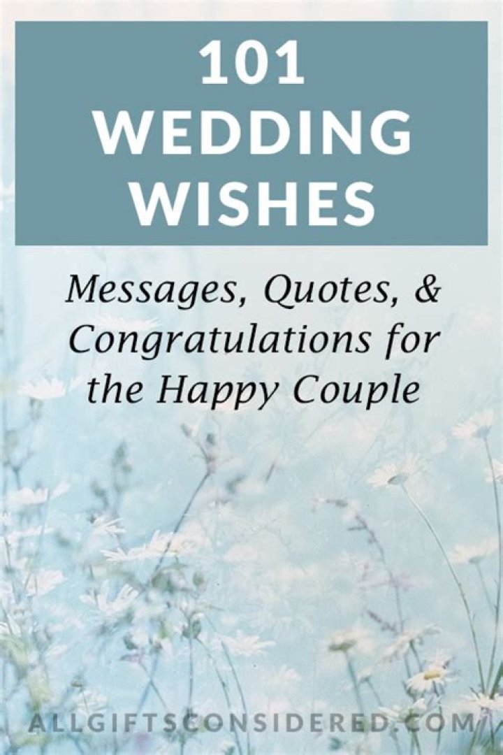101 Wedding Wishes for a Friend: Sincere Sentiments for Their Big Day