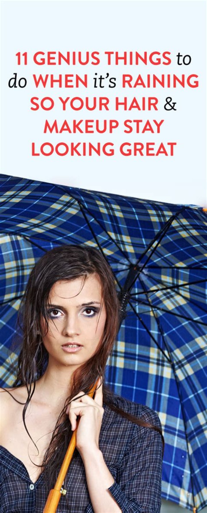 11 Genius Things To Do When It’s Raining So Your Hair And Makeup Stay Looking Great