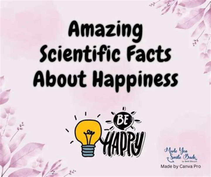 11 Scientific Facts About Happiness That You'll Want To Know