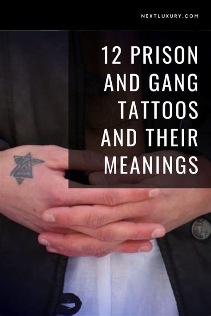12 Prison and Gang Tattoos and Their Meanings