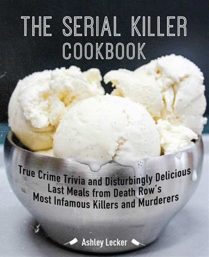 13 Female Murderers' Last Meals Serve A Plate Of Bizarre Requests, From Sweet Peas To A Nice Bowl Of Apricots