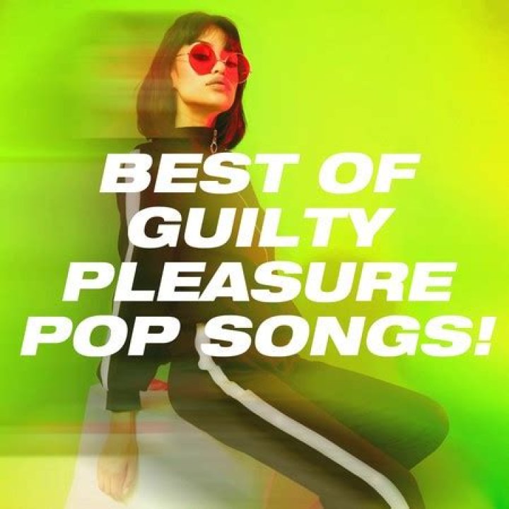 29 Guilty Pleasure Pop Songs You Absolutely Shouldn't Feel Guilty About Loving — LISTEN