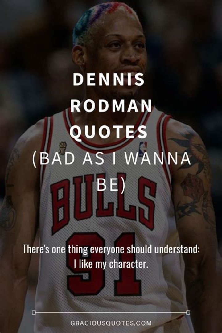 56 famous Dennis Rodman Quotes