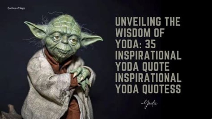 72 Yoda Quotes Full of Wisdom and Life Lessons