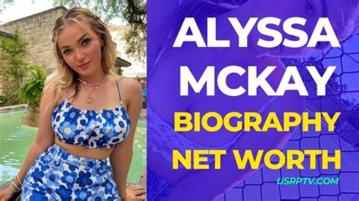 Alyssa McKay Wiki – Age, Height, Boyfriend, Family, Career, Net Worth