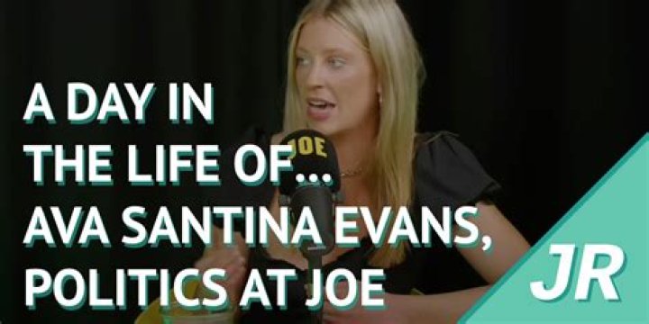 Ava Evans - Political Correspondent At PoliticsJOE