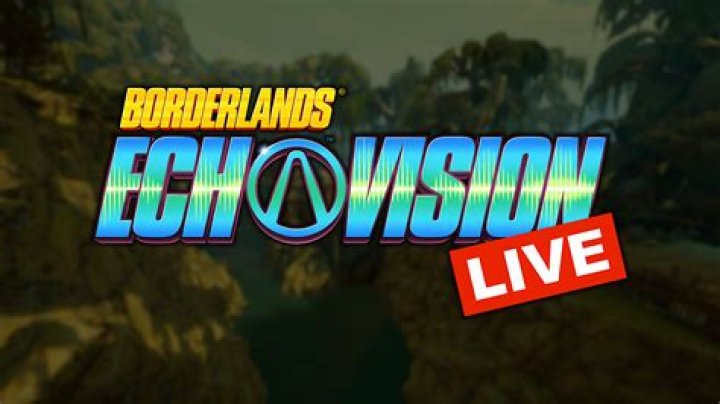 Borderlands Echovision Live Announced