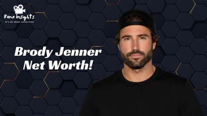 Brody Jenner Net Worth 2024