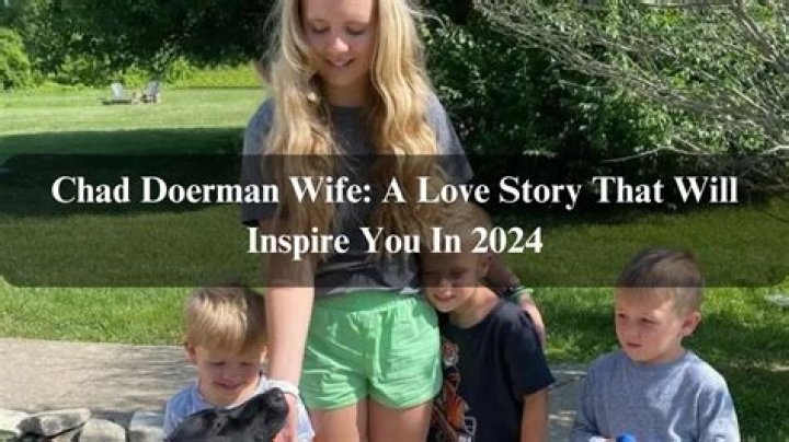 Chad Doerman's Wife: A Deep Dive Into Their Life Together
