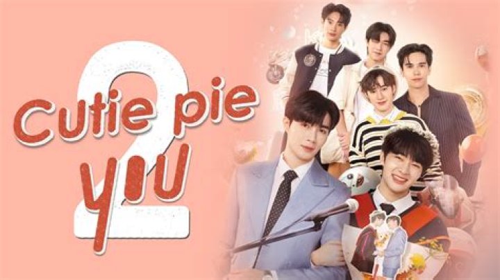 Cutie Pie 2 You season 2 episode 1 time, preview & where to watch BL series