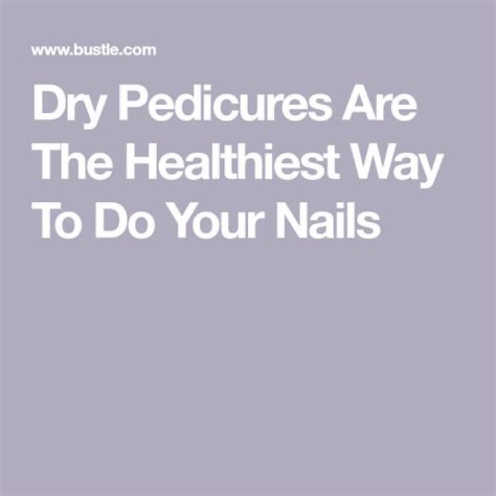 Dry Pedicures Are The Healthiest Way To Do Your Nails