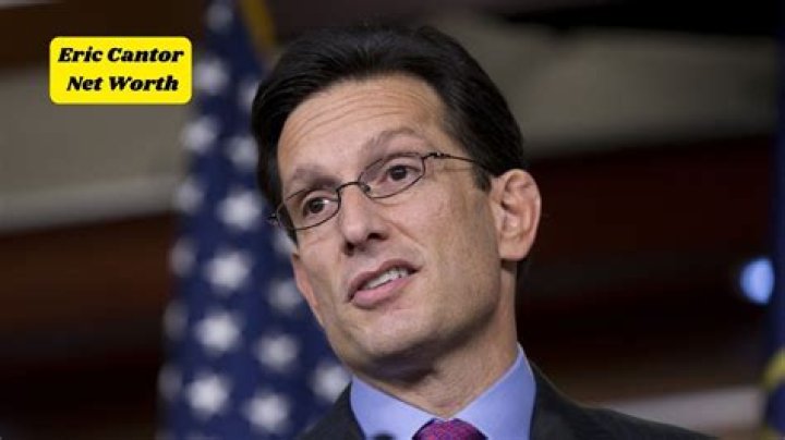 Eric Cantor Net Worth 2024