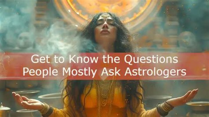 Find Out the Top 10 Questions Mostly People to Ask Astrologers