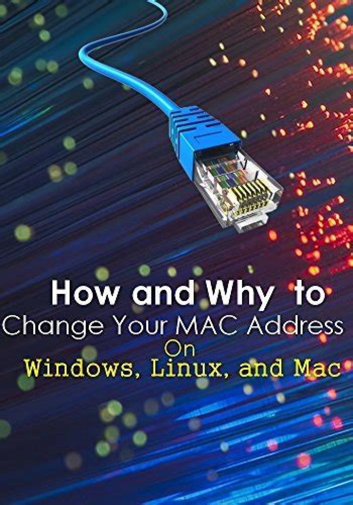 How (and Why) to Change Your MAC Address on Windows, Linux, and Mac