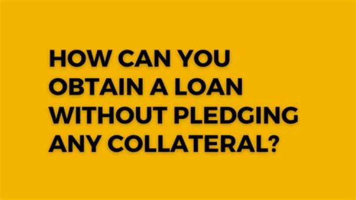 How Can You Obtain a Loan Without Pledging Any Collateral?