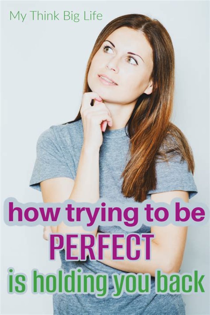 How perfectionism is holding you back (and how to let go)