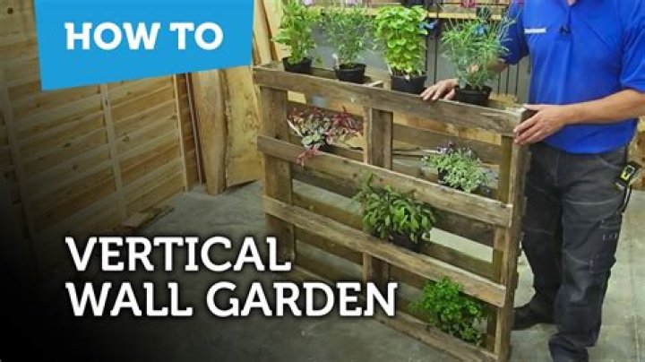 How to build a vertical garden