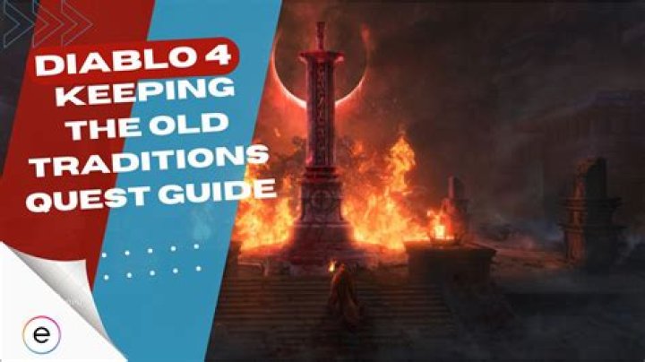 How To Complete Keep the Old Traditions in Diablo 4