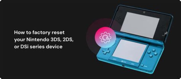 How to factory reset your nintendo 3ds