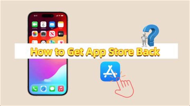 How to Get App Store Back on Your iPhone or iPad?
