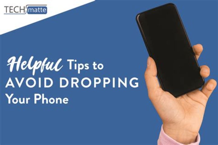 How to not drop your phone