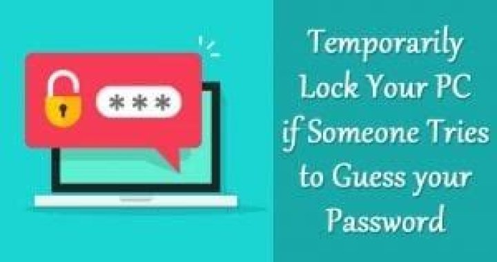 How to temporarily lock your pc if someone tries to guess your password