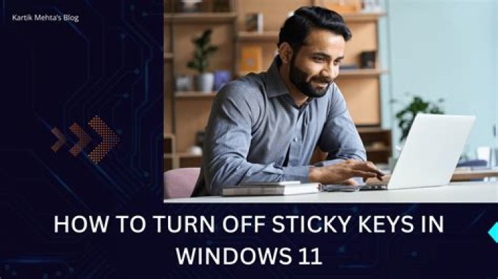 How to Turn Off Sticky Keys in Windows 11