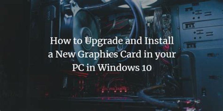 How to upgrade and install a new graphics card in your pc