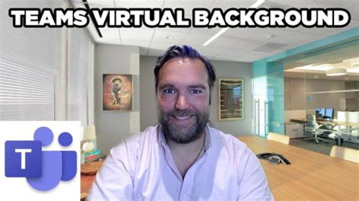 How to use virtual backgrounds in microsoft teams