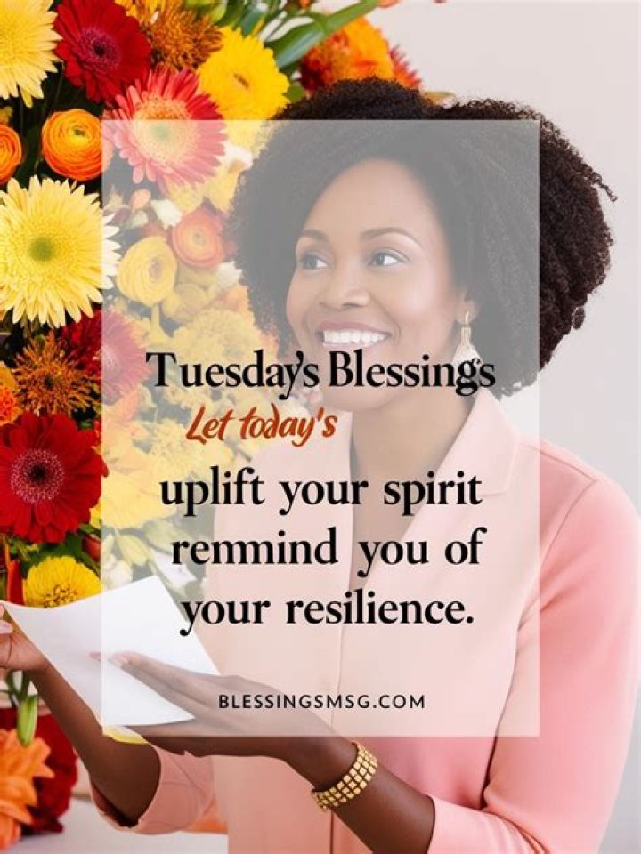 Inspiration Tuesday Blessings: Embracing Positivity For A Fulfilling Week