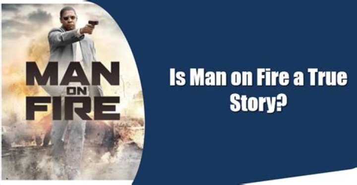 Is Man on Fire a True Story?