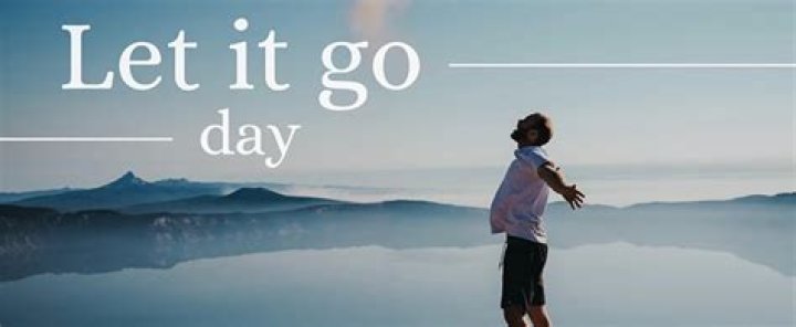 It's National Let It Go Day, So Here Are 8 Things You Should Definitely... Well, Let Go Of