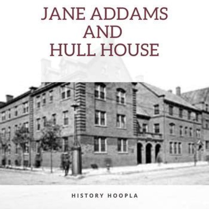 Jane Addams - Hull House, Sociology & Quotes