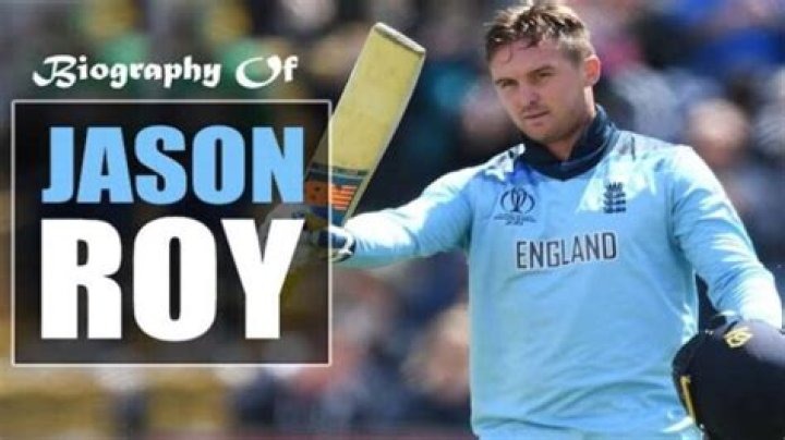 Jason Roy: Age, Height, Family, Net Worth, Unknown Facts, Biography And More