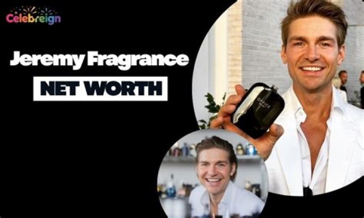Jeremy Fragrance Net Worth 2024