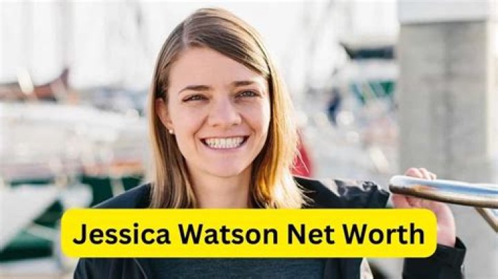 Jessica Watson Net Worth 2024