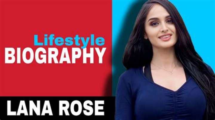 Lana Rose Biography, Wiki, Career, Net Worth, Age, Family