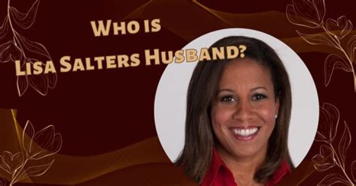 Lisa Salters Son- What About Her Husband?