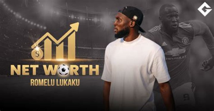 Lukaku Net Worth 2024