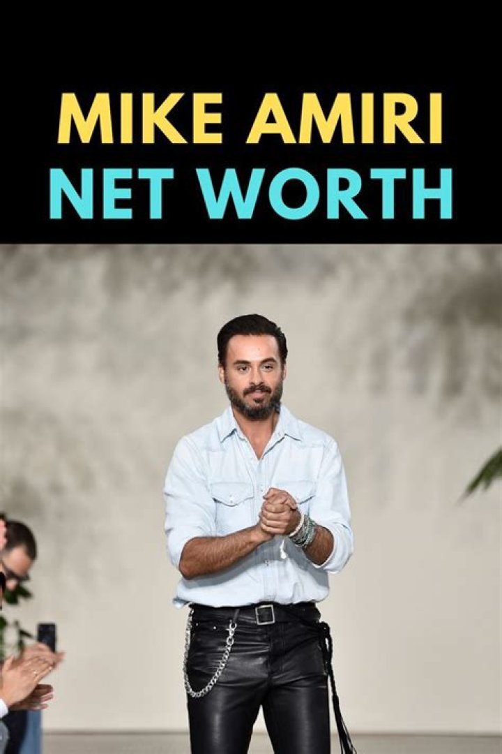 Mike Amiri Net Worth 2024
