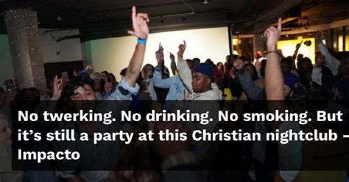 No twerking. No drinking. No smoking. But it’s still a party at this Christian nightclub