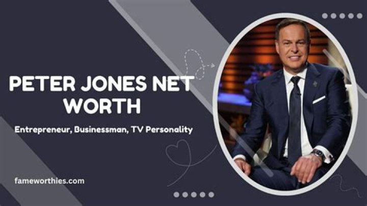 
Peter Jones
Net Worth
