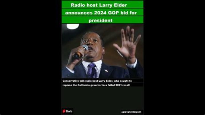 Radio host Larry Elder announces 2024 GOP bid for president