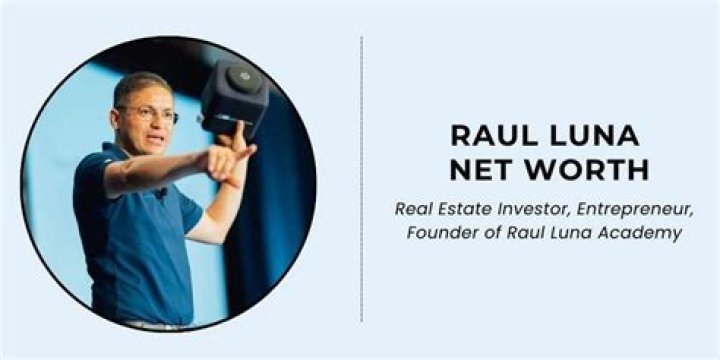 Raul Luna Net Worth 2024