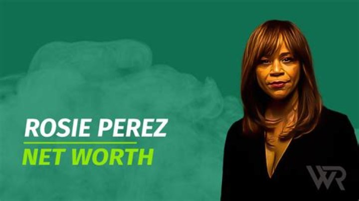 Rosie Perez Net Worth & Achievements
