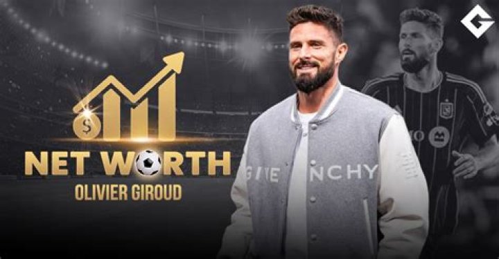 Salary, Income, Net Worth: Olivier Giroud - 2024