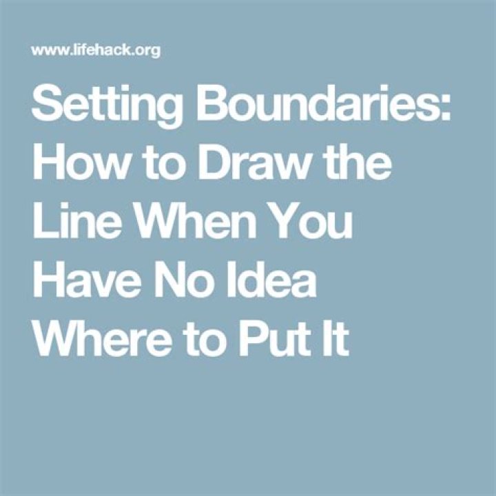 Setting boundaries how to draw the line when you have no idea where to put it