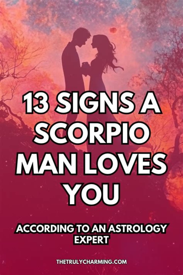 Signs A Scorpio Man Loves You