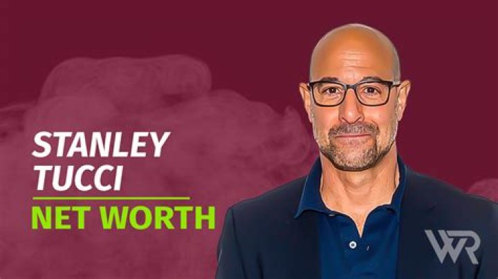 Stanley Tucci Net Worth 2024