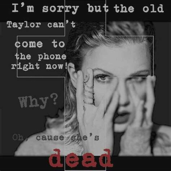 Taylor Swift’s “Cause She’s Dead” Lyrics Have Been Turned Into A Savage Meme